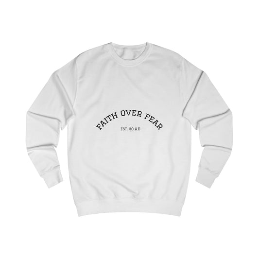Faith Over Fear Sweatshirt – Christian Inspirational Crewneck (2 Timothy 1:7)
